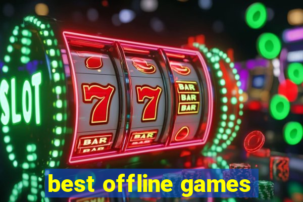 best offline games